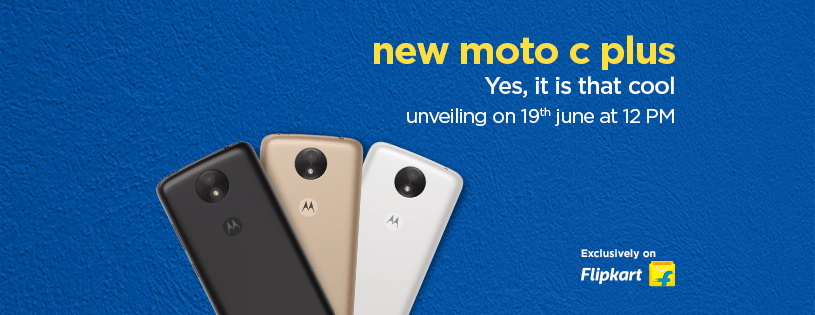 Moto C Plus to be launched in India on June 19 exclusively via Flipkart