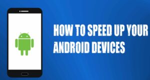 How to speed up your old Android devices