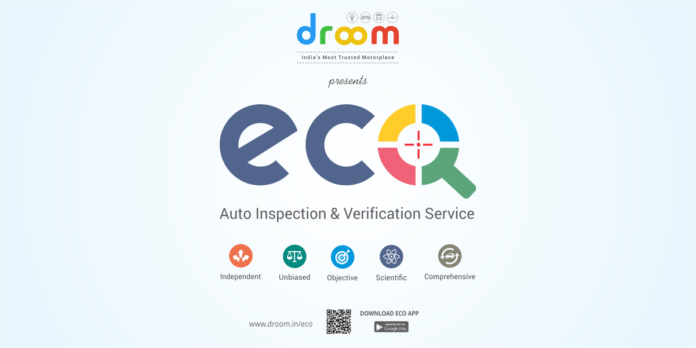 Droom-ECO Droom, an online automobile transactional marketplace, has launched ECO, its mobile-based auto inspection solution.