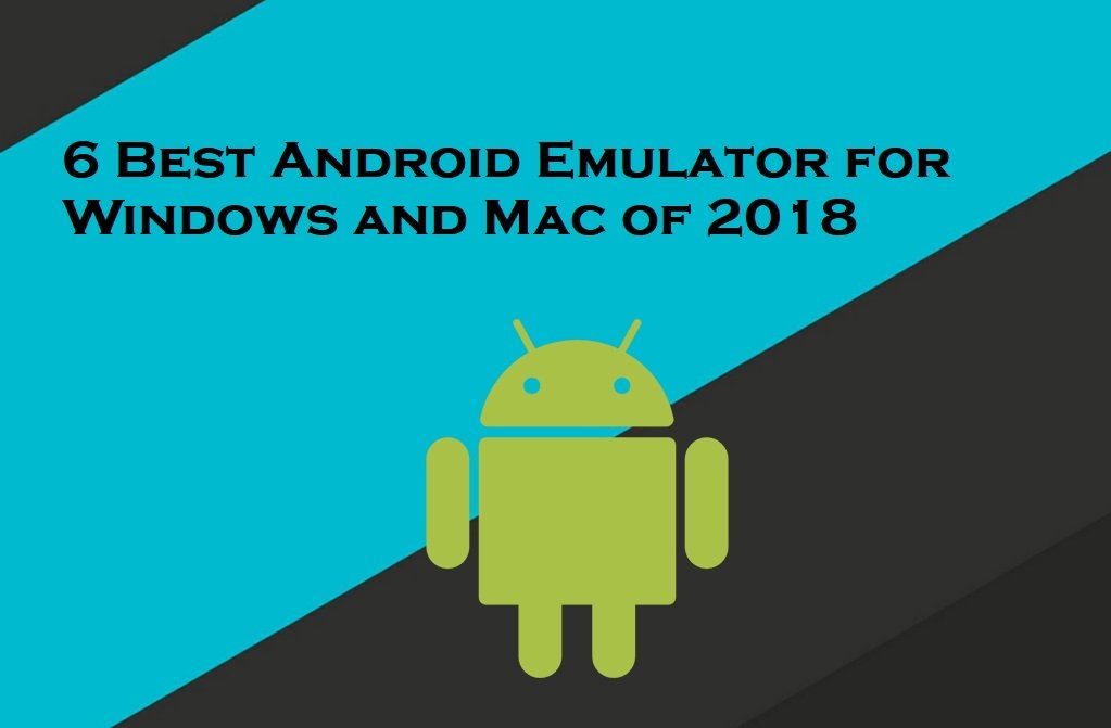 6 Best Android Emulators for Windows and Mac in 2020 | BizTechPost