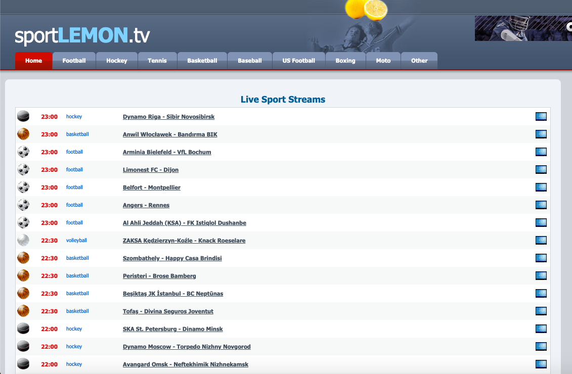 SportLemon provides streaming for a ton of sports as well as provides you live streaming links for Football, Basketball, Baseball, Tennis and other main sports live tv links.