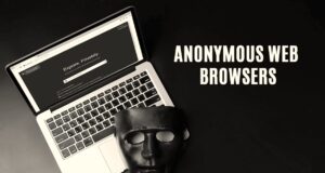 Best Private Browsers to Keep Your Personal Data Secure